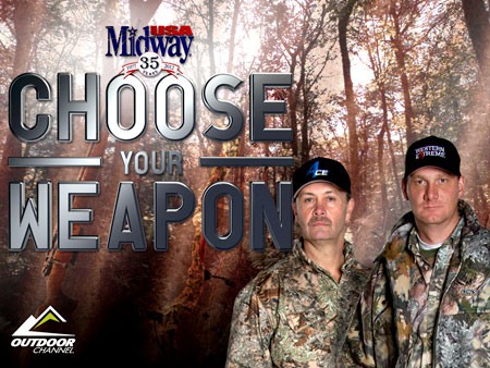 MidwayUSA's Choose Your Weapon hosts Ray Bunney (Left) and Jim Burnworth MidwayUSA's Choose Your Weapon hosts Ray Bunney (Left) and Jim Burnworth